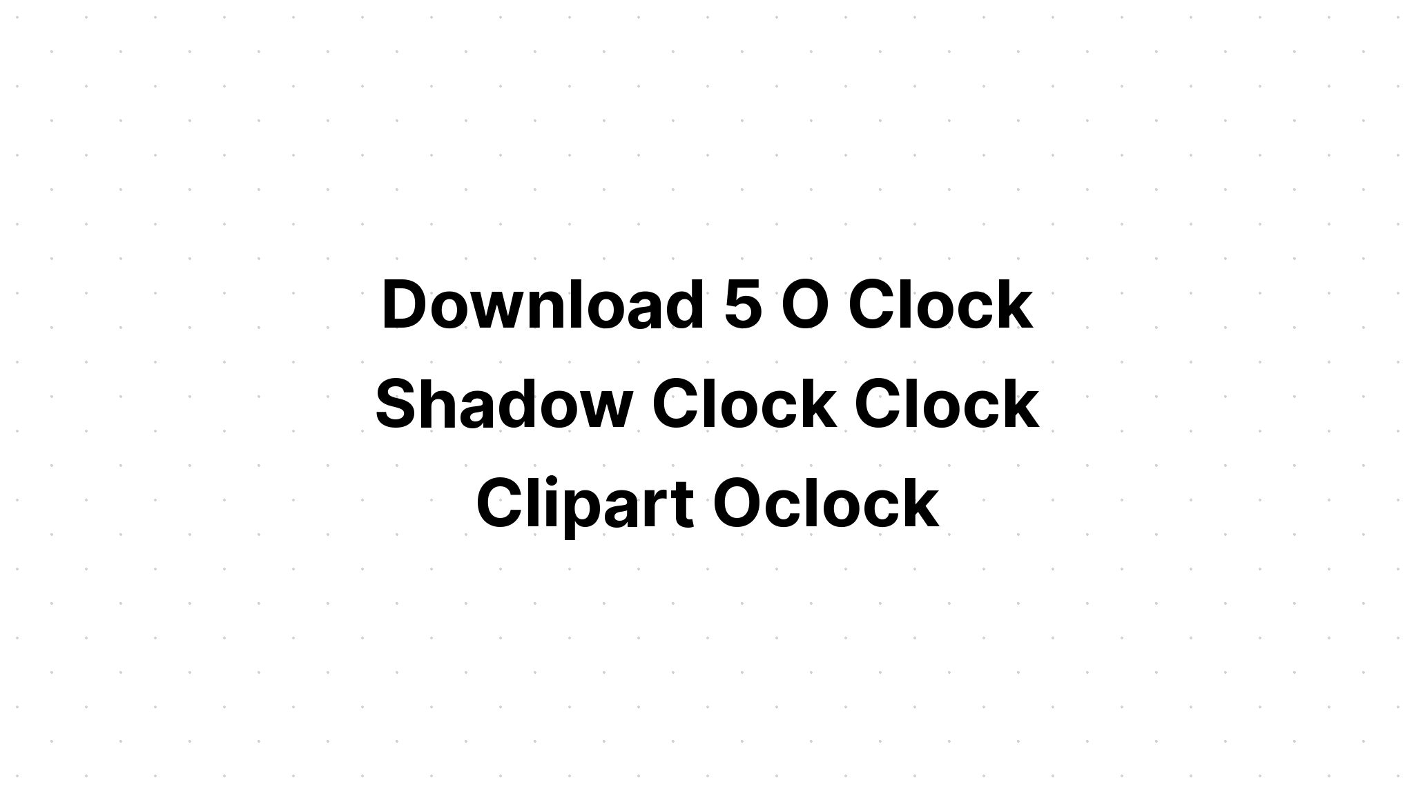 Download Teacher Clock Face SVG File